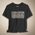 I Can Be Totally Flexible Graphic Tee | Rebel Ink Designs