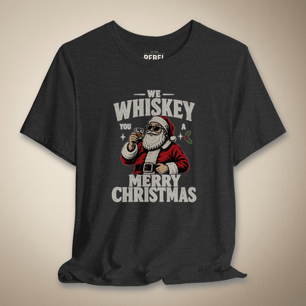 We Whiskey You a Merry Christmas Graphic Tee | Rebel Ink Designs