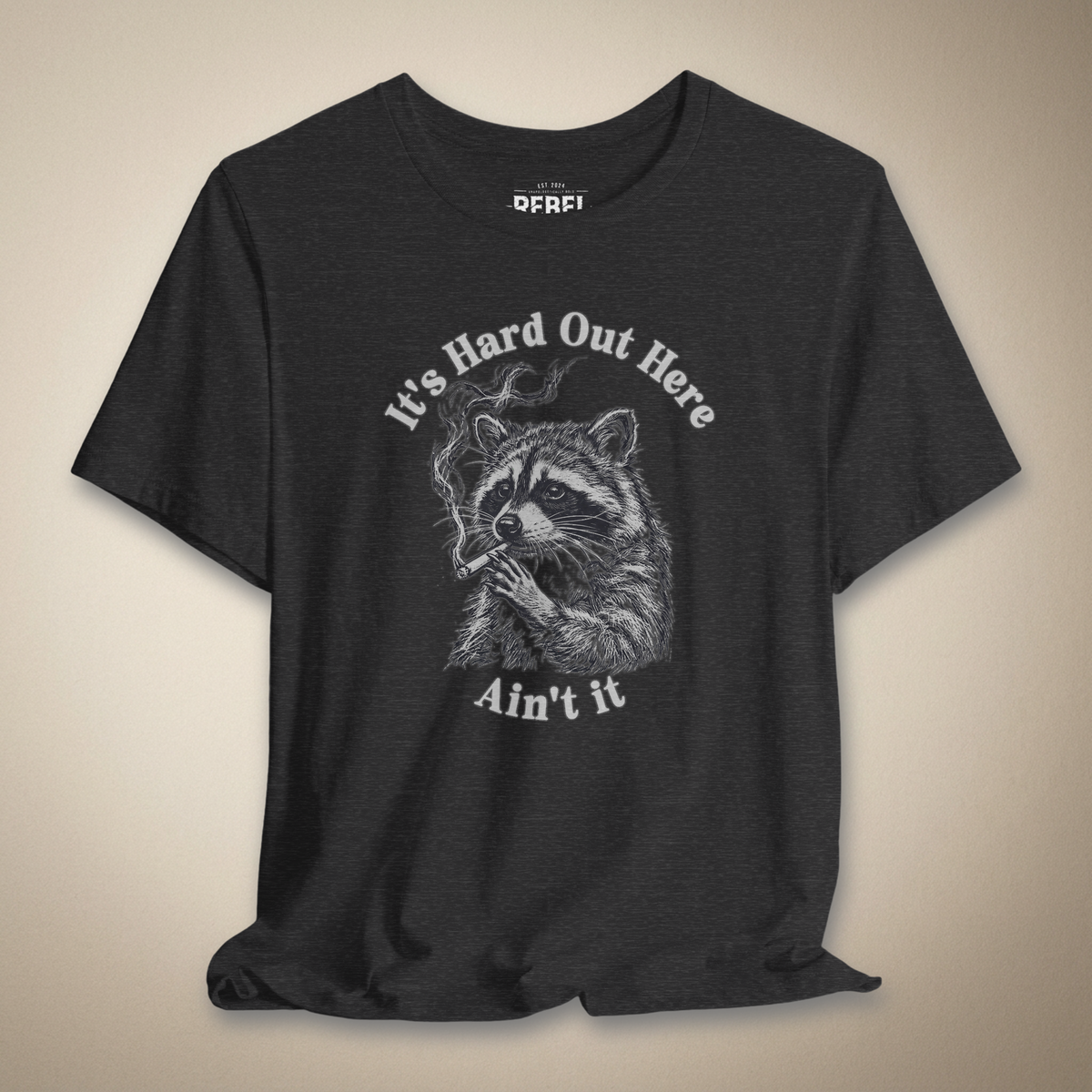 It’s Hard Out Here Ain’t It Graphic Tee | Rebel Ink Designs