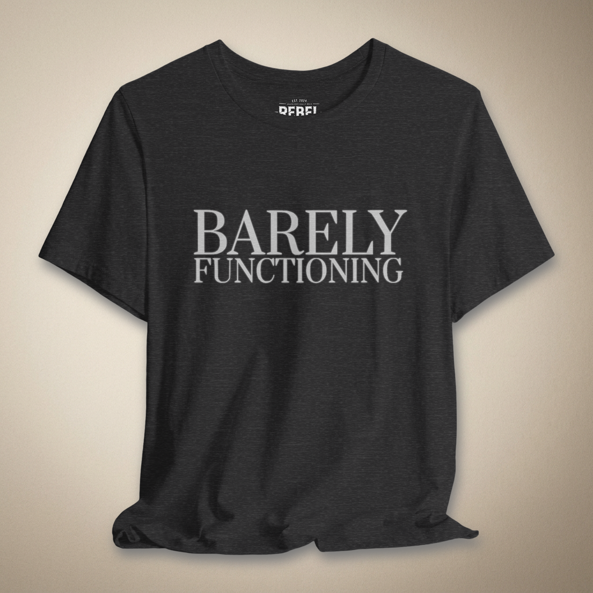 Barely Functioning Graphic Tee | Rebel Ink Designs