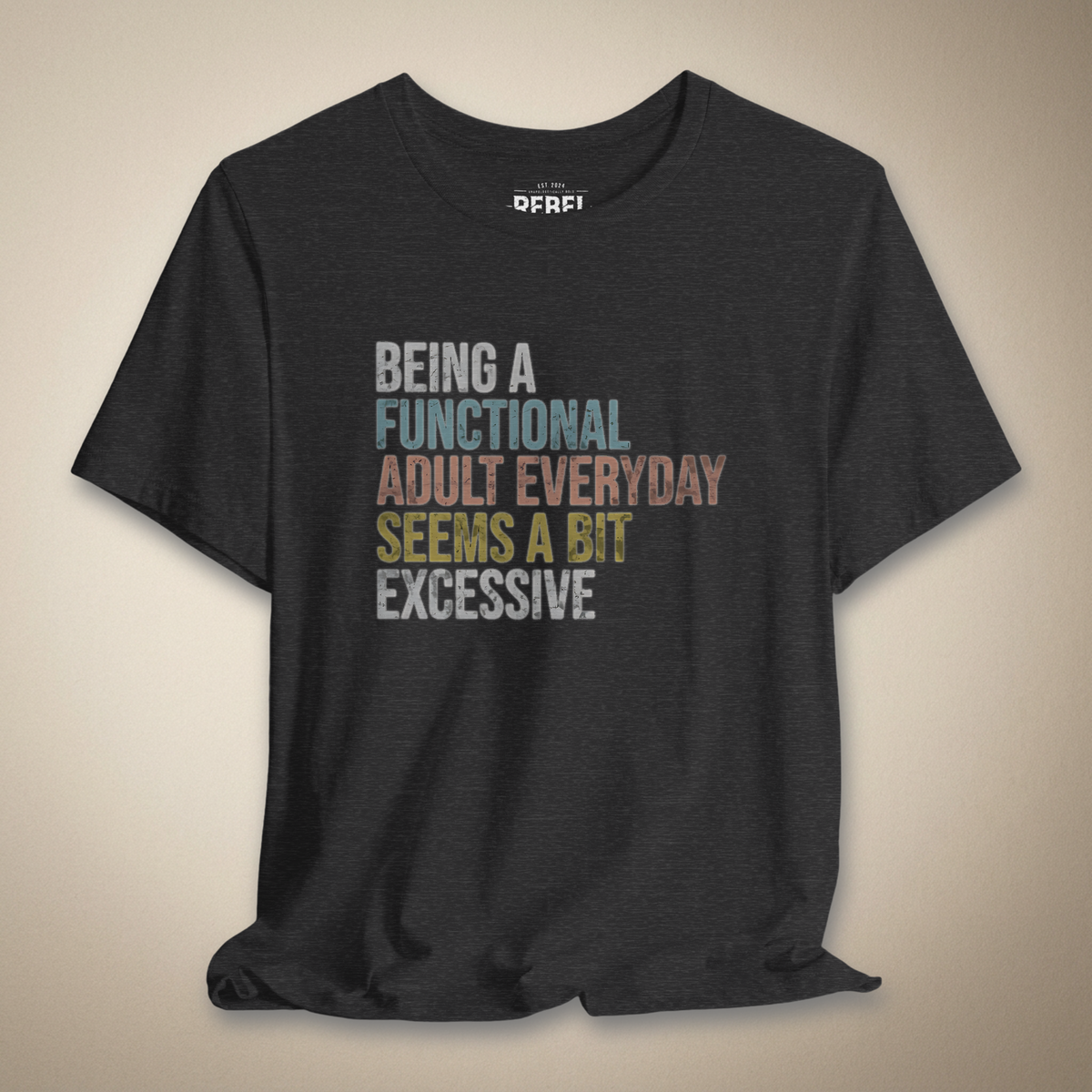 Functional Adulting Graphic Tee | Rebel Ink Designs