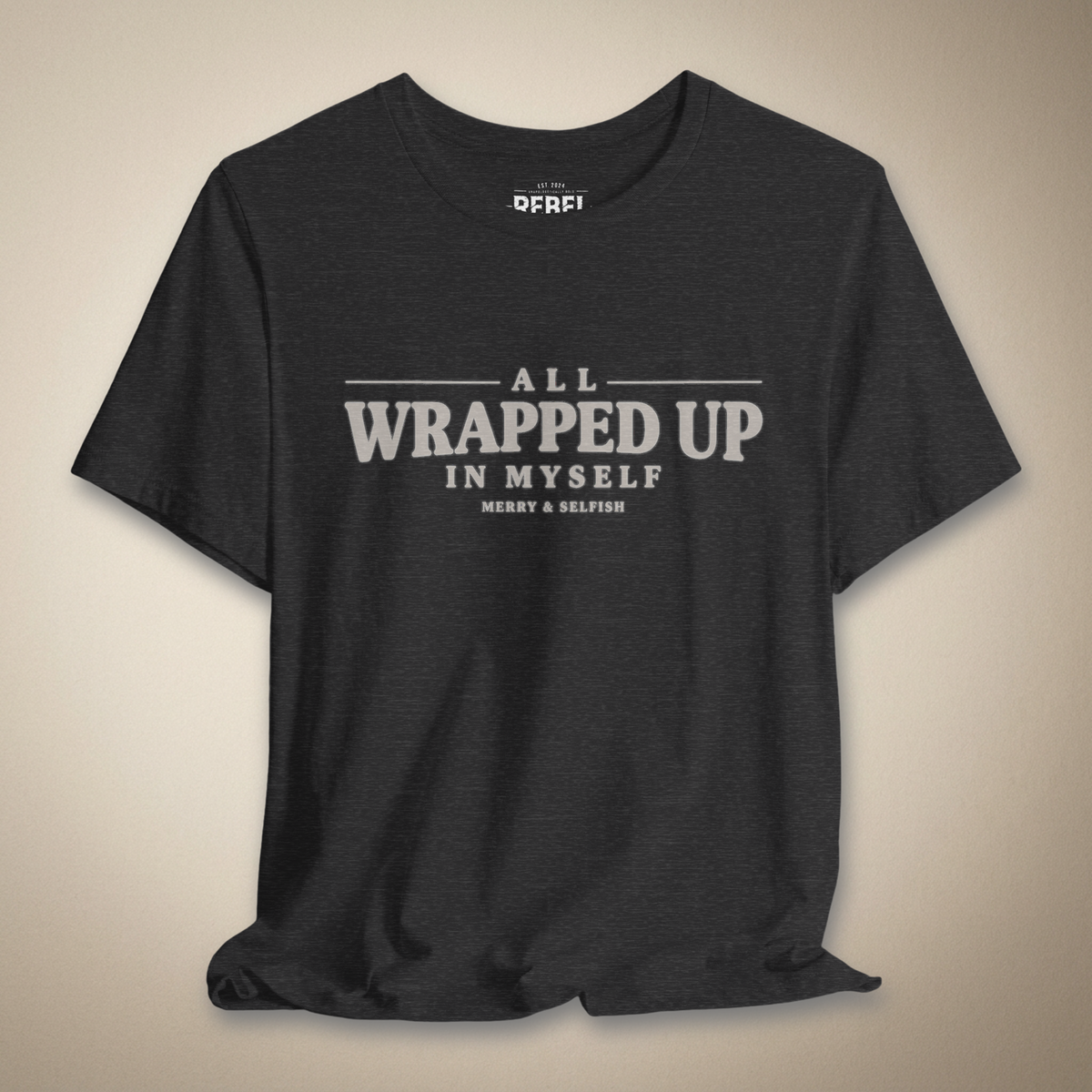 All Wrapped Up in Myself Graphic Tee | Rebel Ink Designs