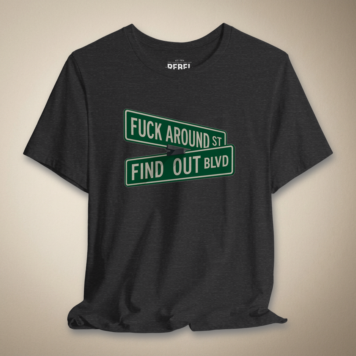F*ck Around and Find Out Graphic Tee | Rebel Ink Designs