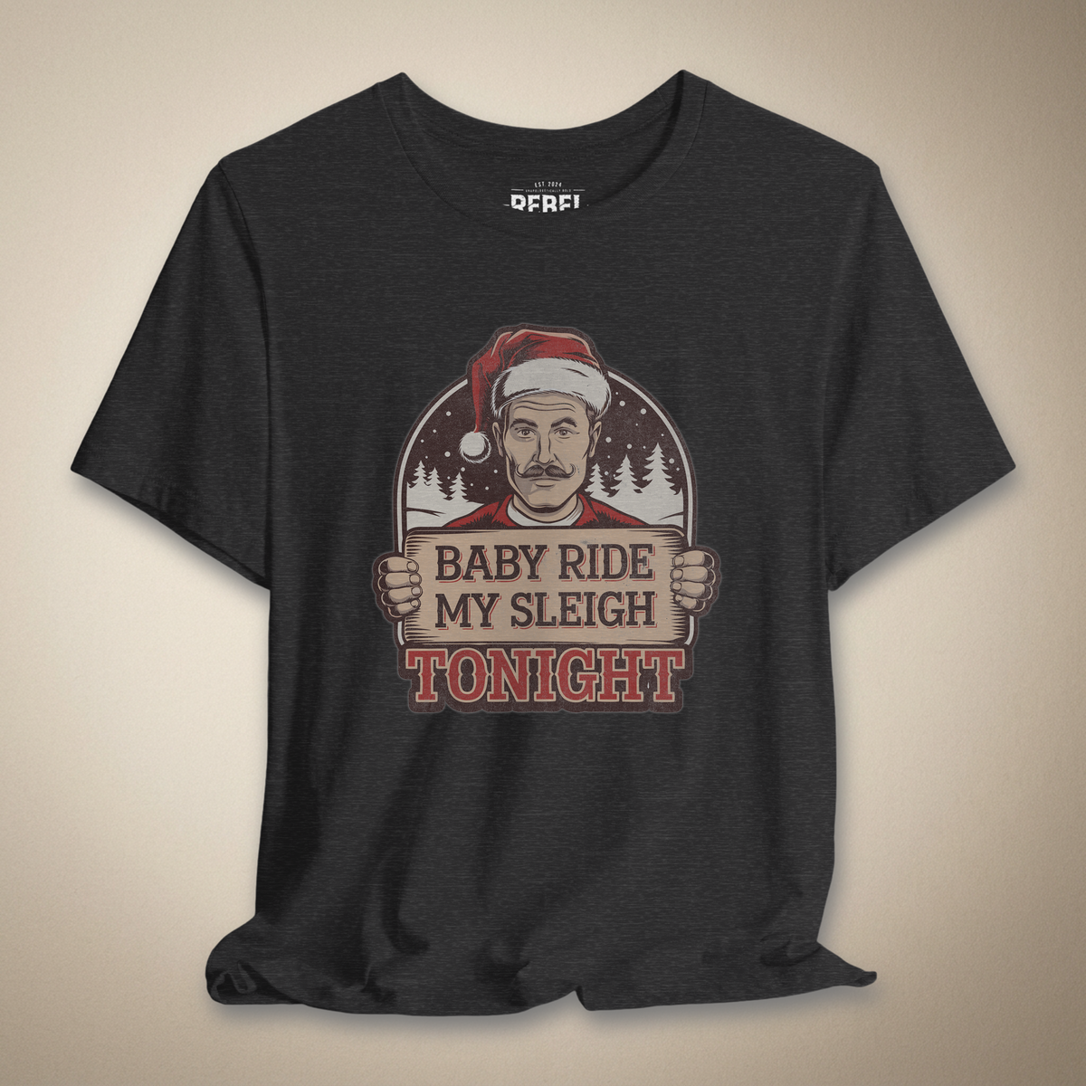 Baby Ride My Sleigh Tonight Graphic Tee | Rebel Ink Designs