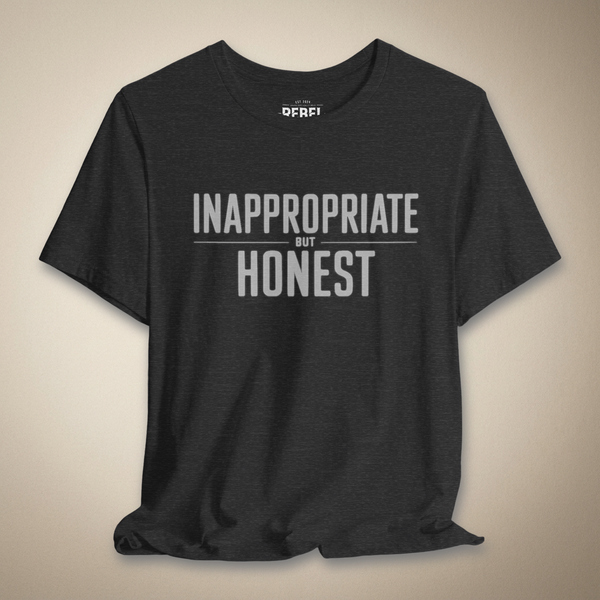 Inappropriate But Honest