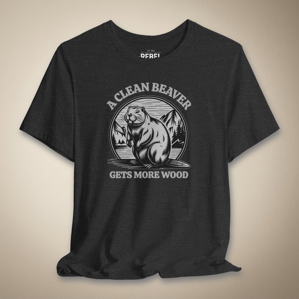A Clean Beaver Gets More Wood Graphic Tee | Rebel Ink Designs