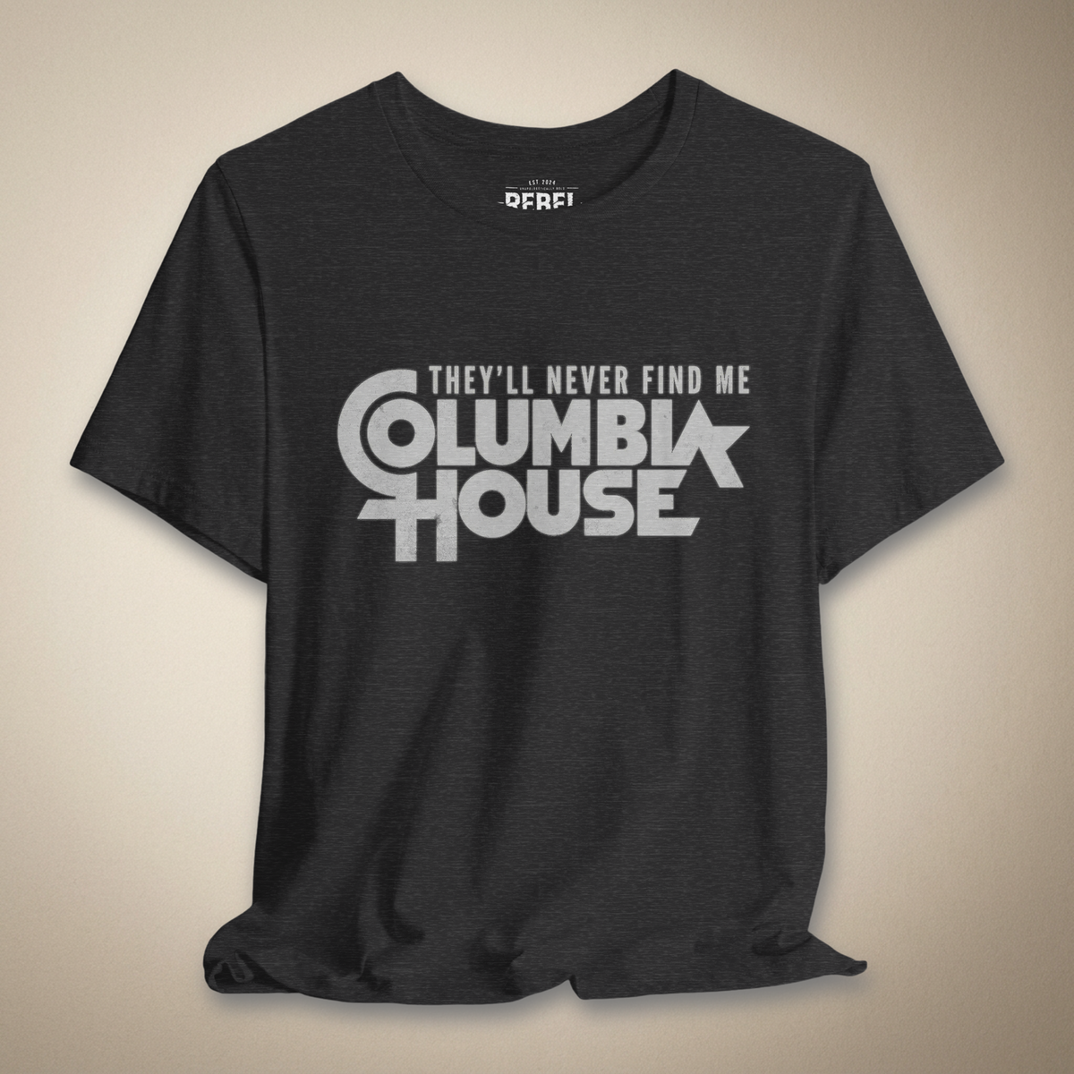 They’ll Never Find Me Columbia House | Rebel Ink Designs