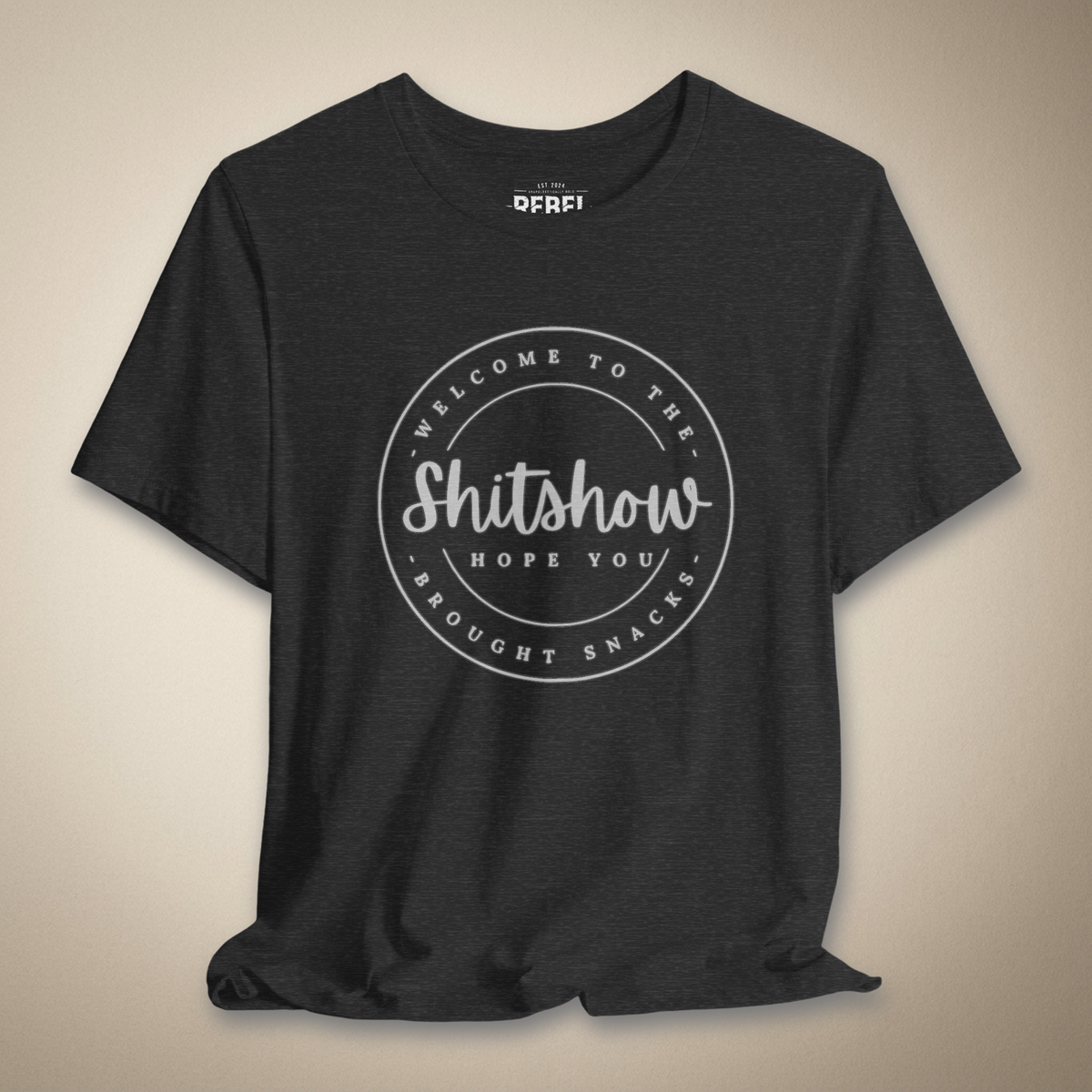 Welcome to the Sh*tshow, Hope You Brought Snacks Graphic Tee | Rebel Ink Designs