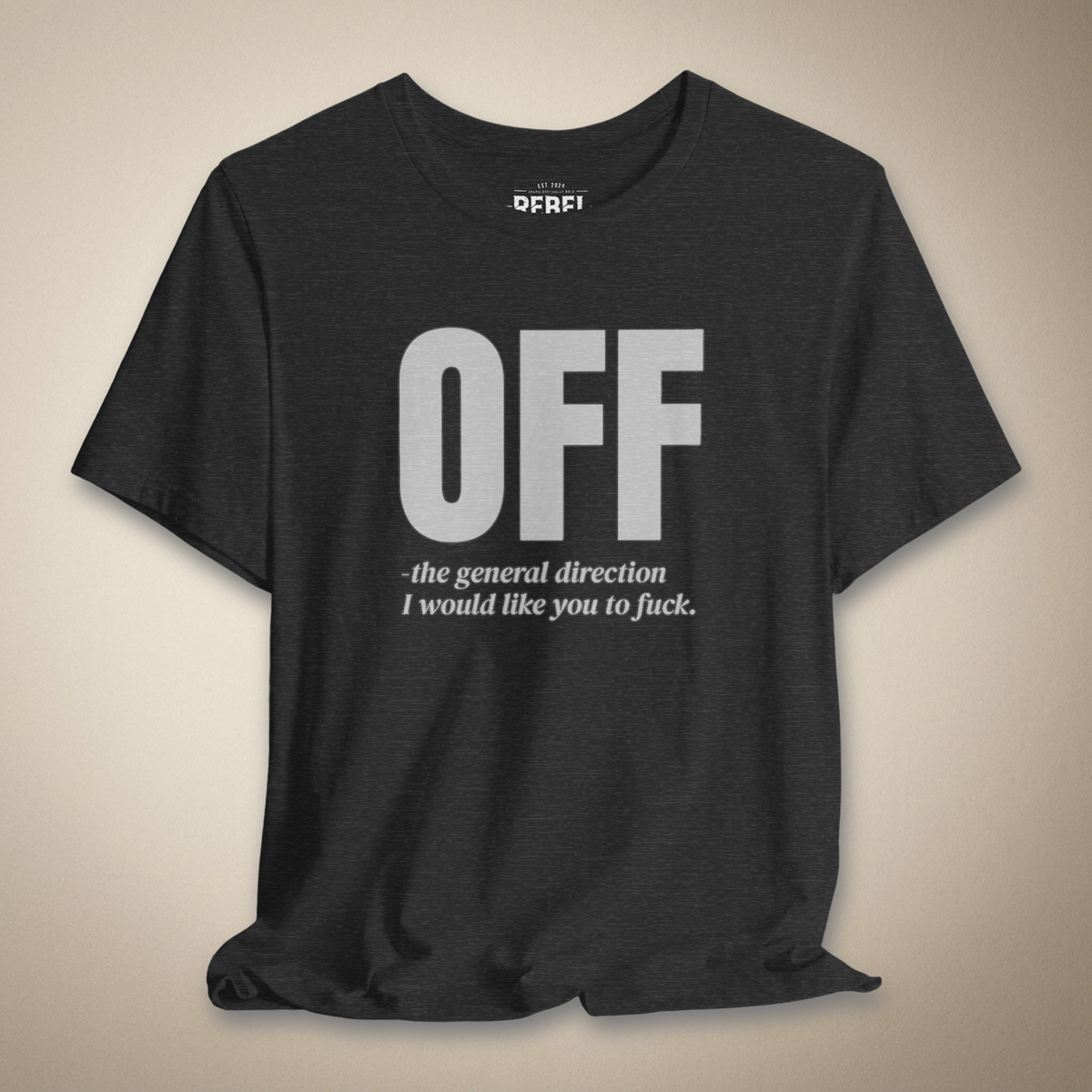 Off - The General Direction Graphic Tee | Rebel Ink Designs