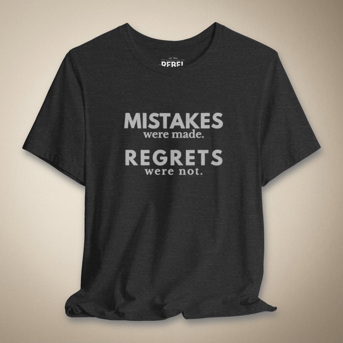 Mistakes but No Regrets Graphic Tee | Rebel Ink Designs