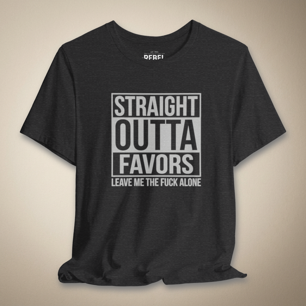 Straight Out of Favors Graphic Tee | Rebel Ink Designs