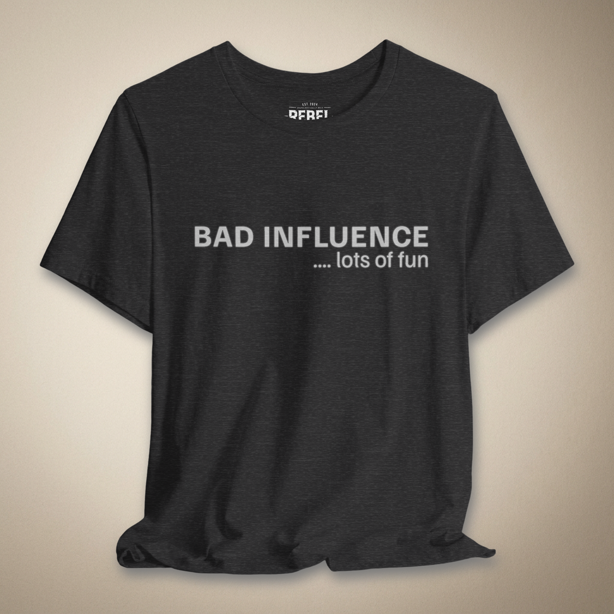 Bad Influence, Lots of Fun Graphic Tee | Rebel Ink Designs