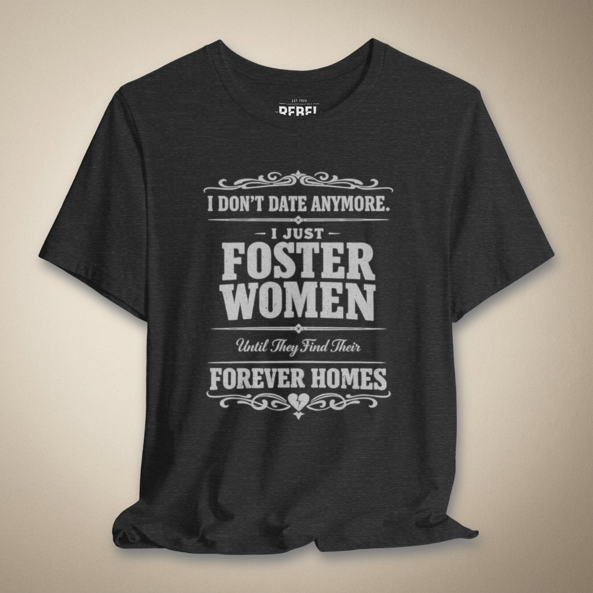I Don't Date Anymore Graphic Tee | Rebel Ink Designs
