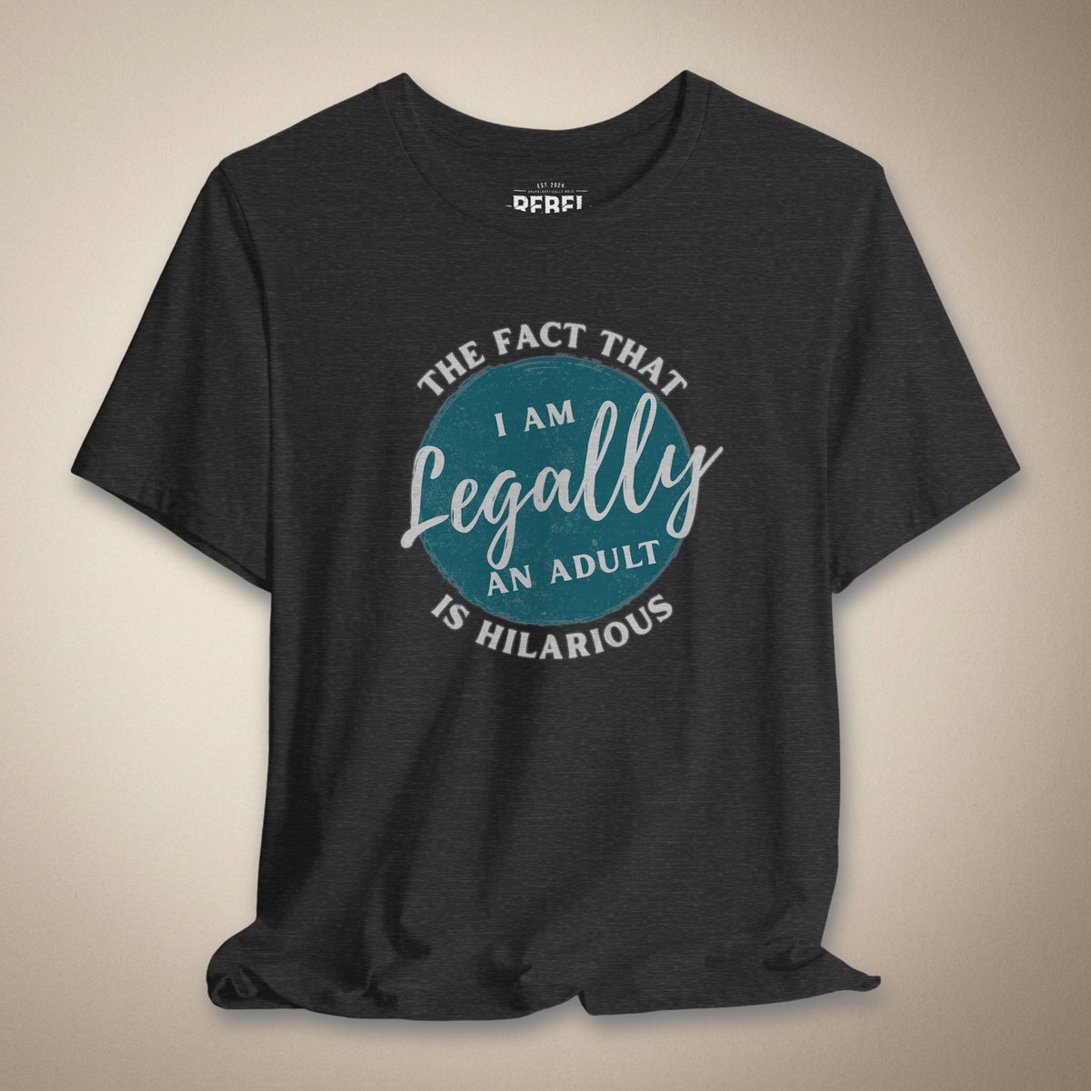 Am I Really Legal Graphic Tee | Rebel Ink Designs