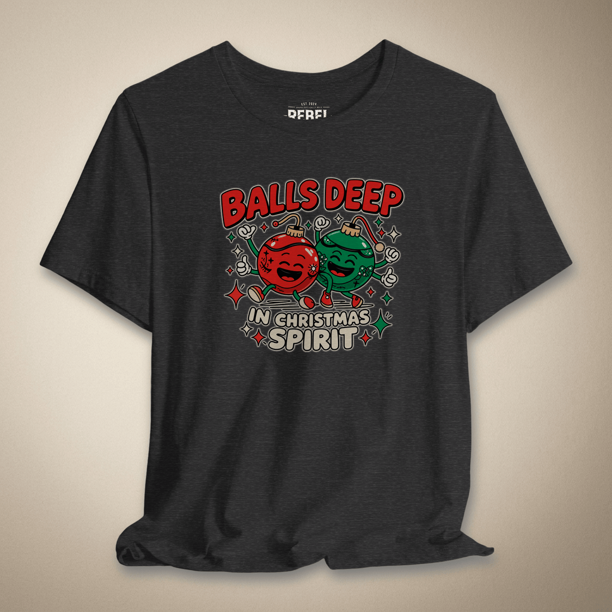 Balls Deep in Christmas Spirit Graphic Tee | Rebel Ink Designs