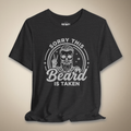 Sorry This Beard is Taken Graphic Tee | Rebel Ink Designs