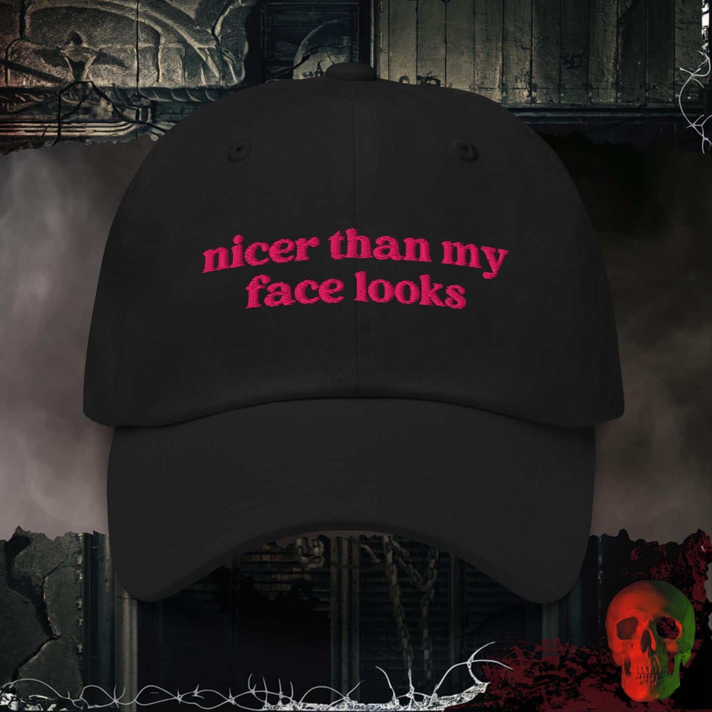 Hats Black Nicer Than My Face Looks Embroidered Hat