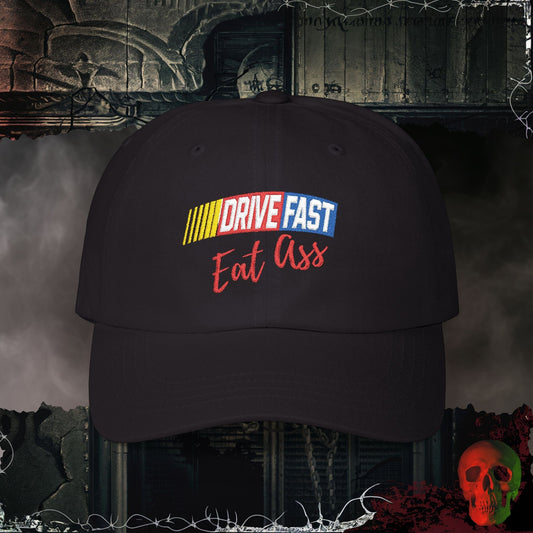Hats Black / One size Drive Fast Eat A$$ Embroidered Hat