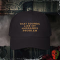Hats Black / One size My Husbands Problem Embroidered Hat