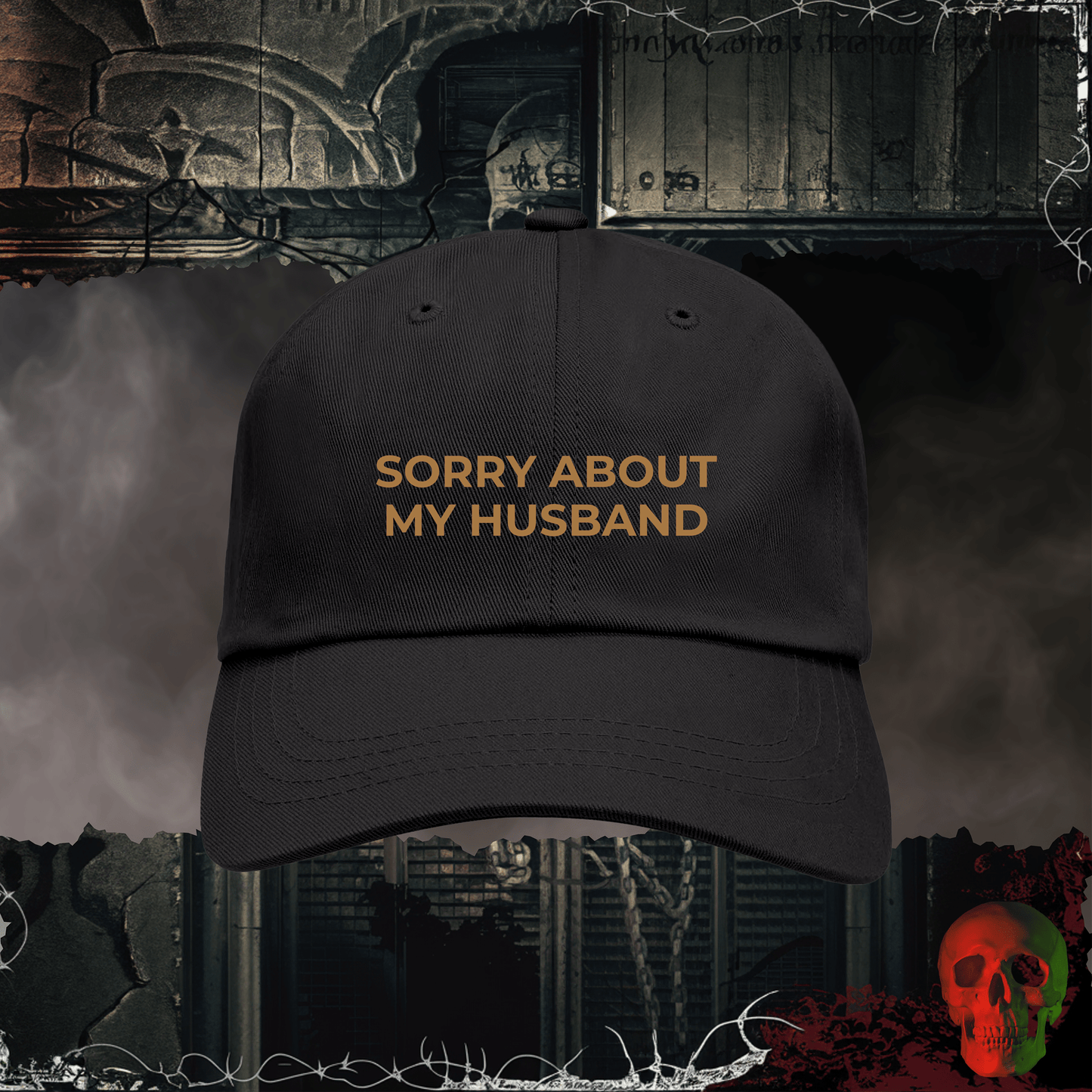 Hats Black / One size Sorry About My Husband Embroidered Hat