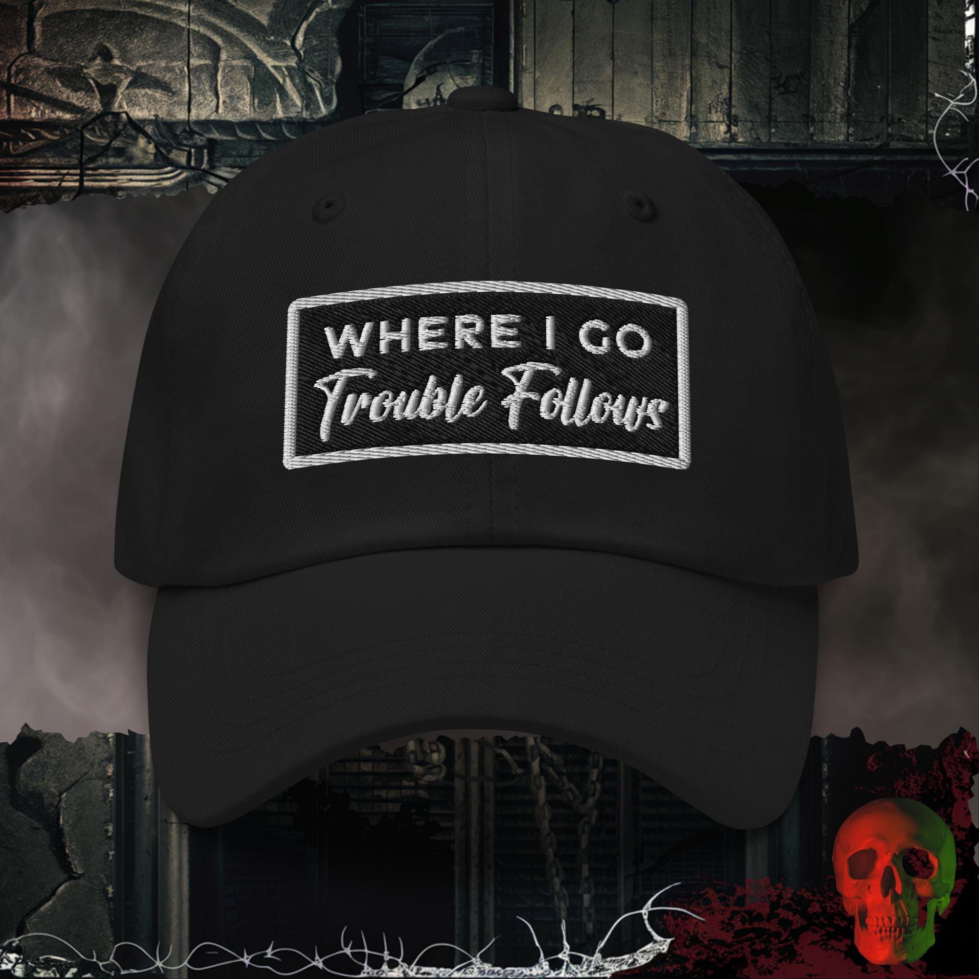 Hats Black / One size Trouble Follows Embroidered Hat