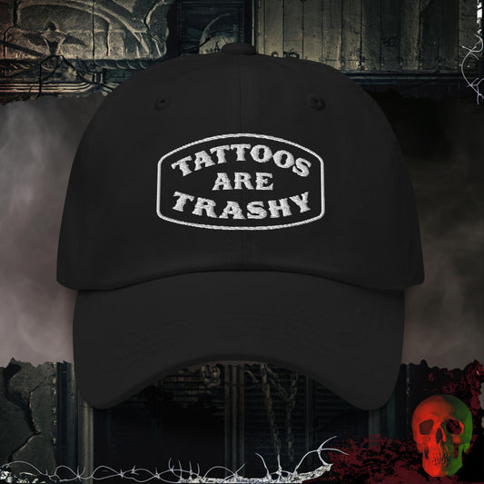 Hats Black Tattoos are Trashy Embroidered Hat