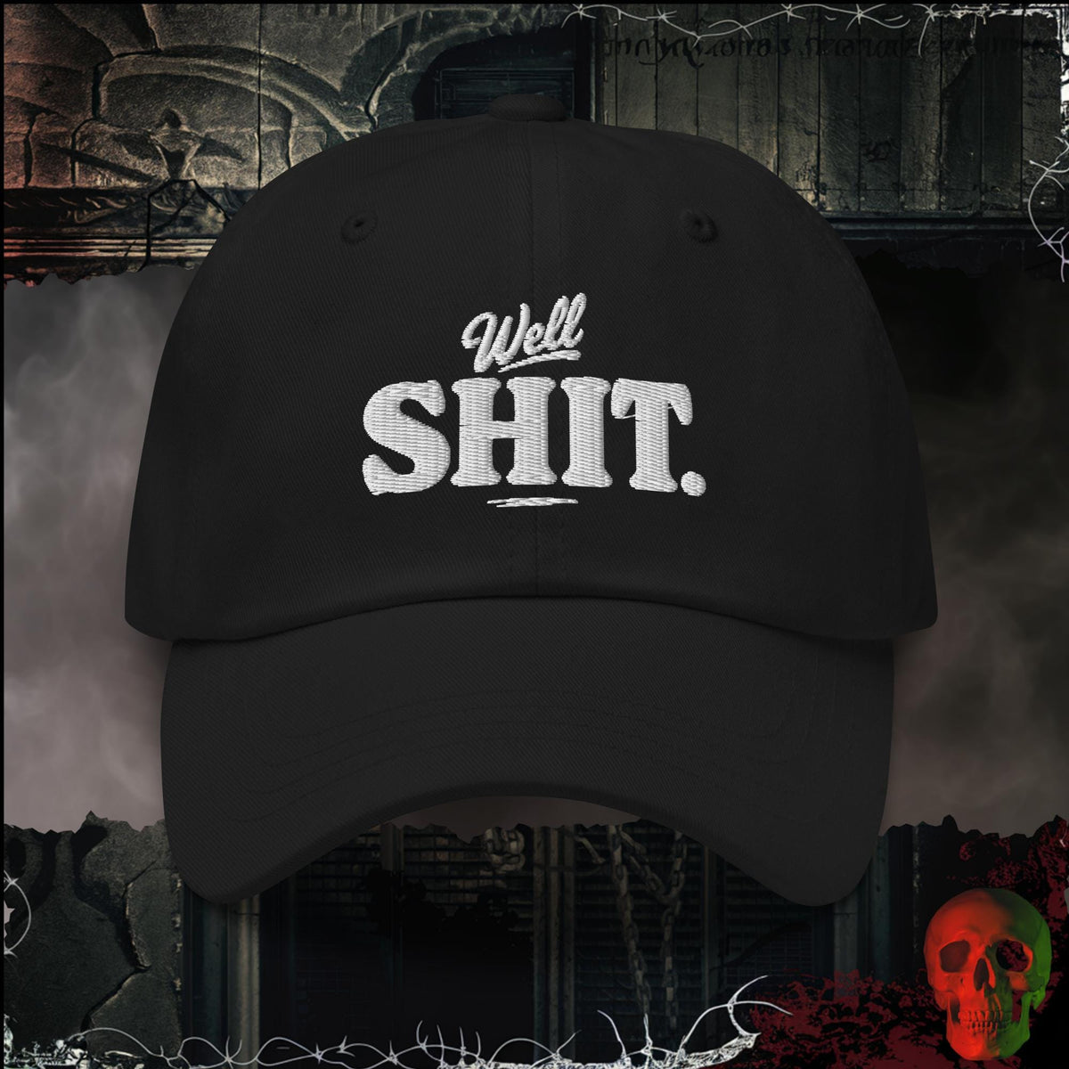 Hats Black Well Shit Embroidered Hat | Rebel Ink Designs