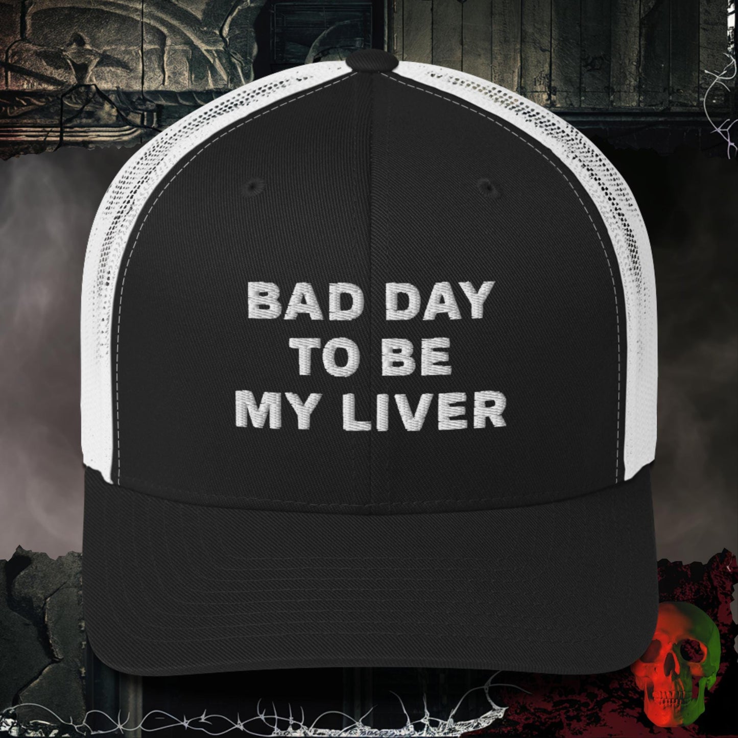 Hats Black/ White Bad Day to be My Liver Embroidered Trucker