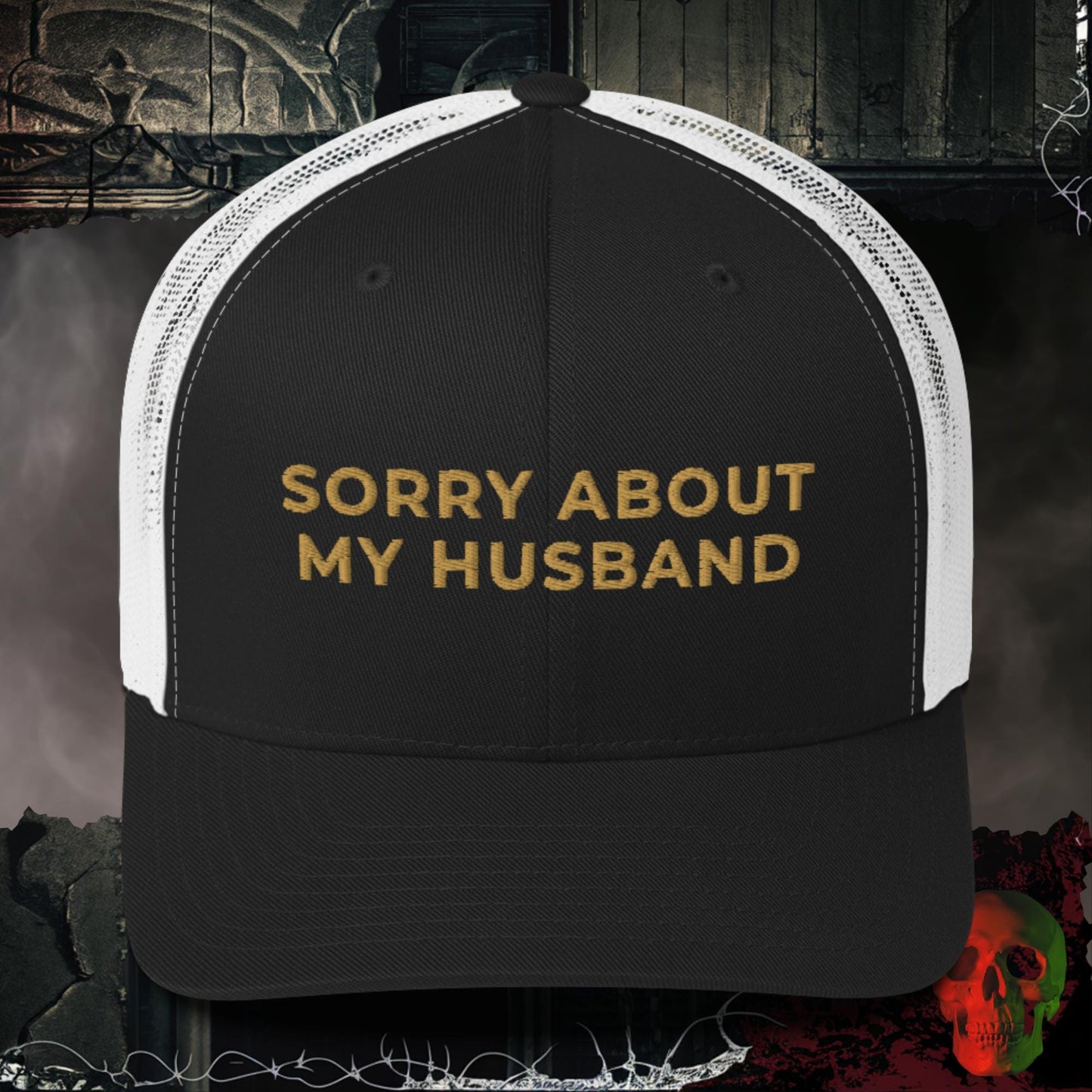 Hats Black/ White Sorry About My Husband Embroidered Trucker
