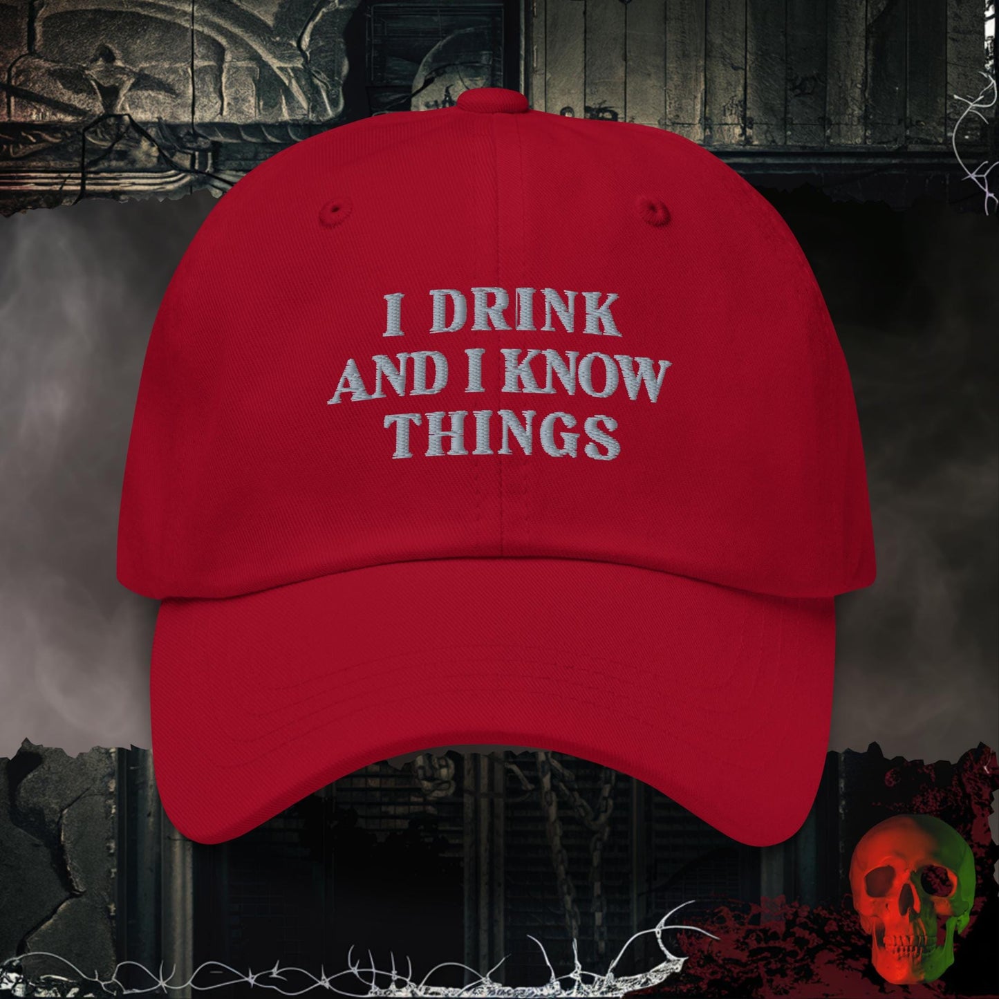 Hats Cranberry I Drink and Know Things Embroidered Hat
