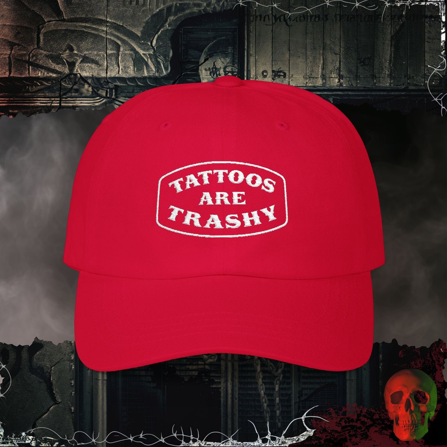 Hats Cranberry / One size Tattoos are Trashy Embroidered Hat