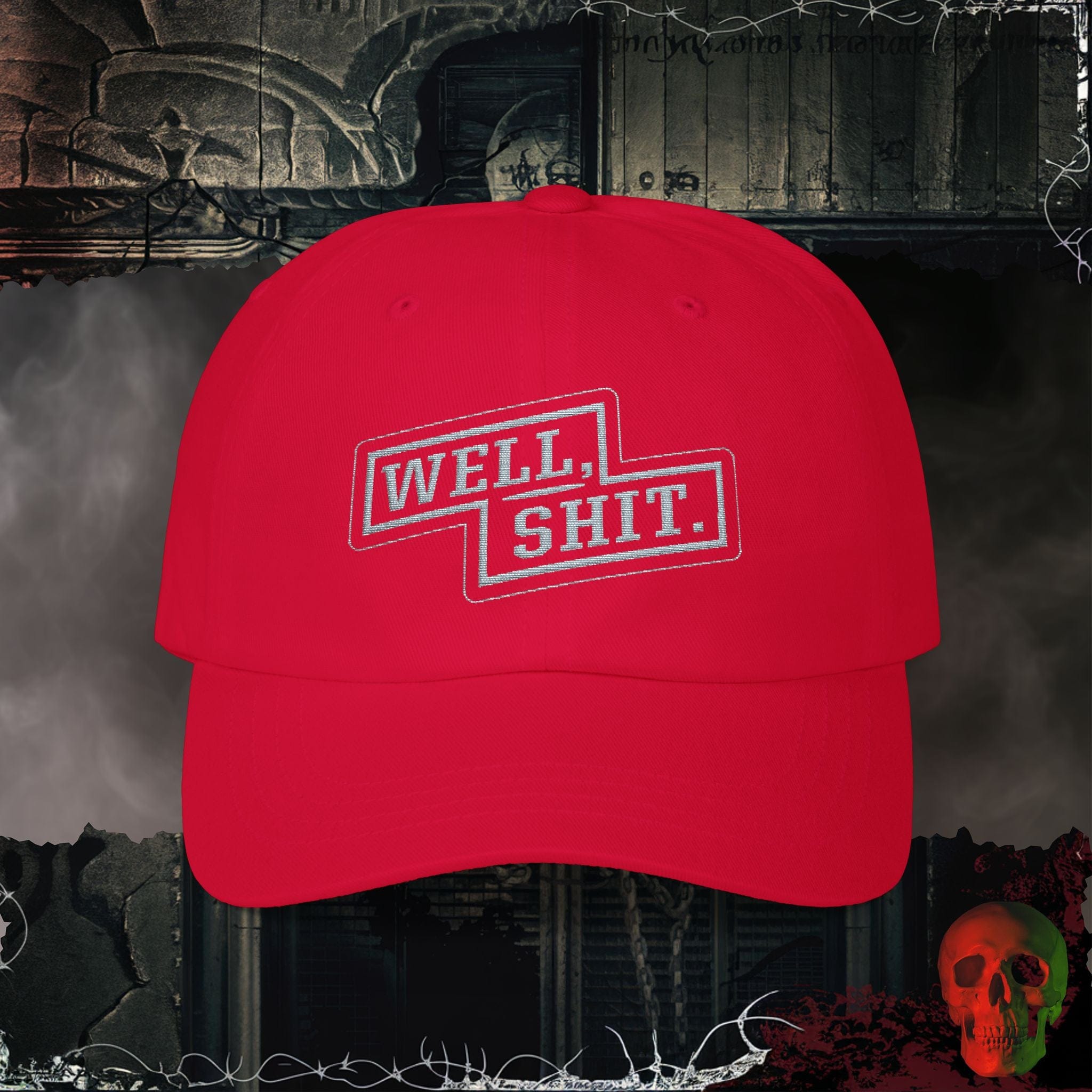 Hats Cranberry / One size Well Shit Embroidered Hat