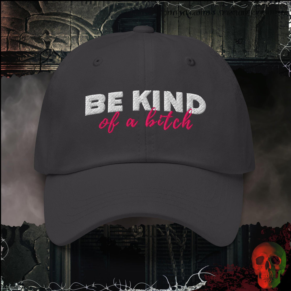 Hats Dark Grey Be Kind of a Bitch Embroidered Hat | Rebel Ink Designs