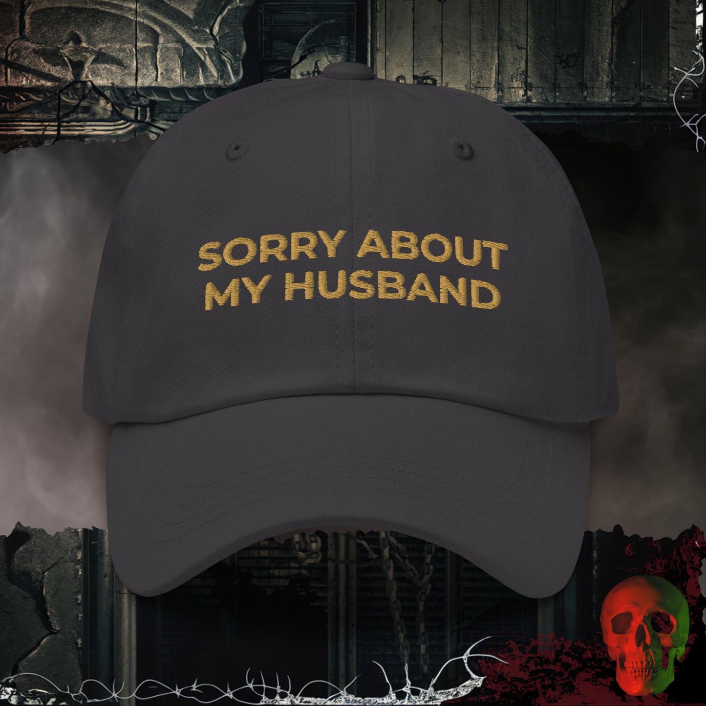 Hats Dark Grey / One size Sorry About My Husband Embroidered Hat