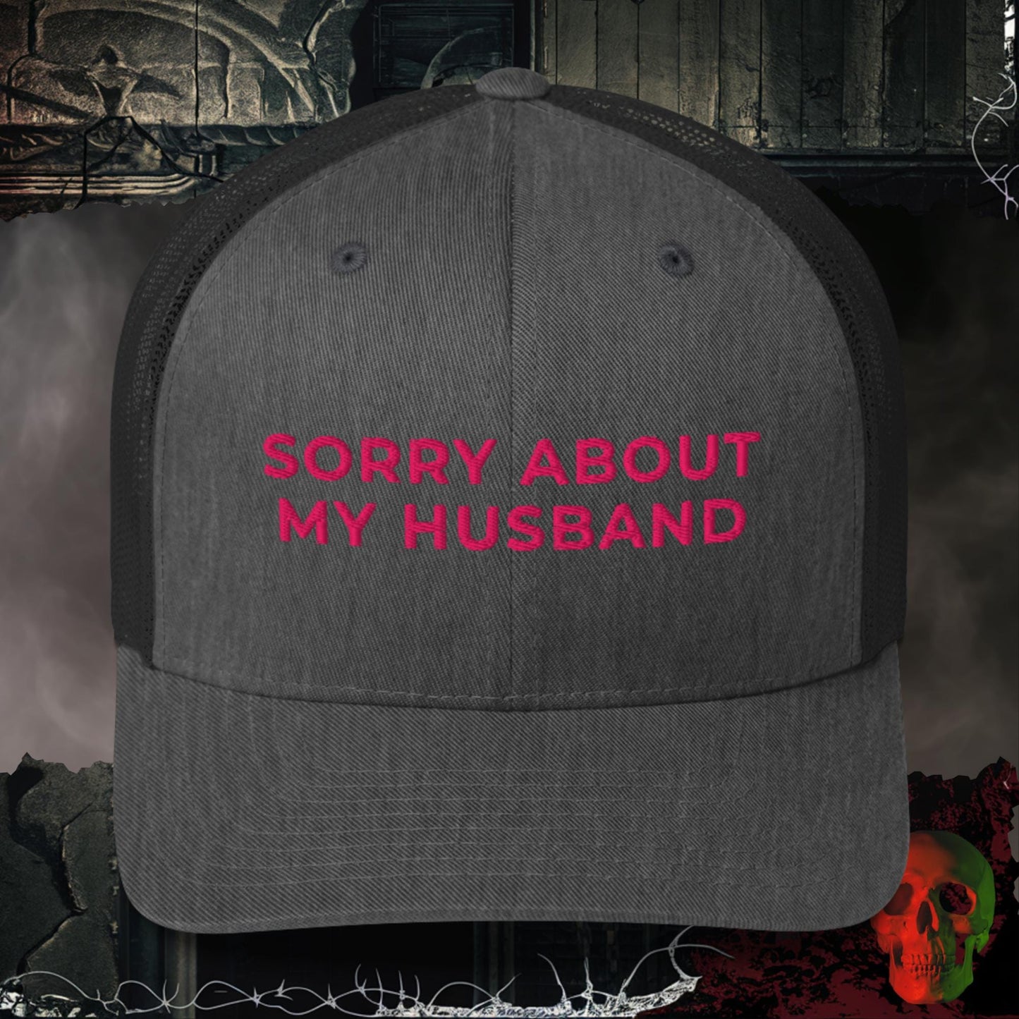 Hats Dark Heather Gray Sorry About My Husband Embroidered Trucker