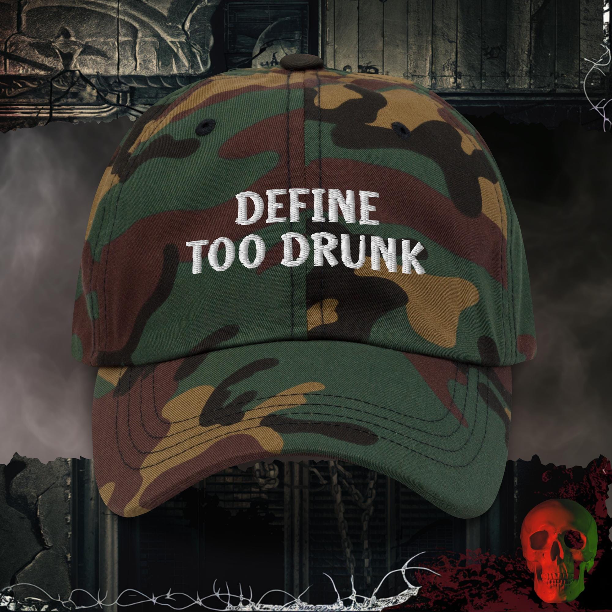 Hats Green Camo Define Too Drunk | Embroidered Dad Cap