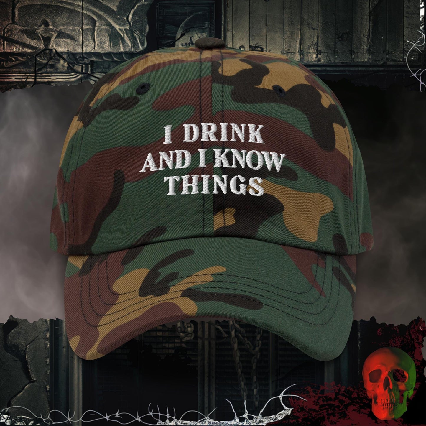 Hats Green Camo I Drink and Know Things Embroidered Hat