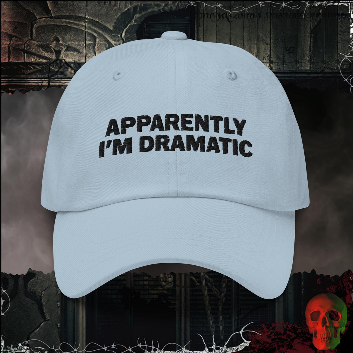 Hats Light Blue Apparently I'm Dramatic Embroidered Hat | Rebel Ink Designs