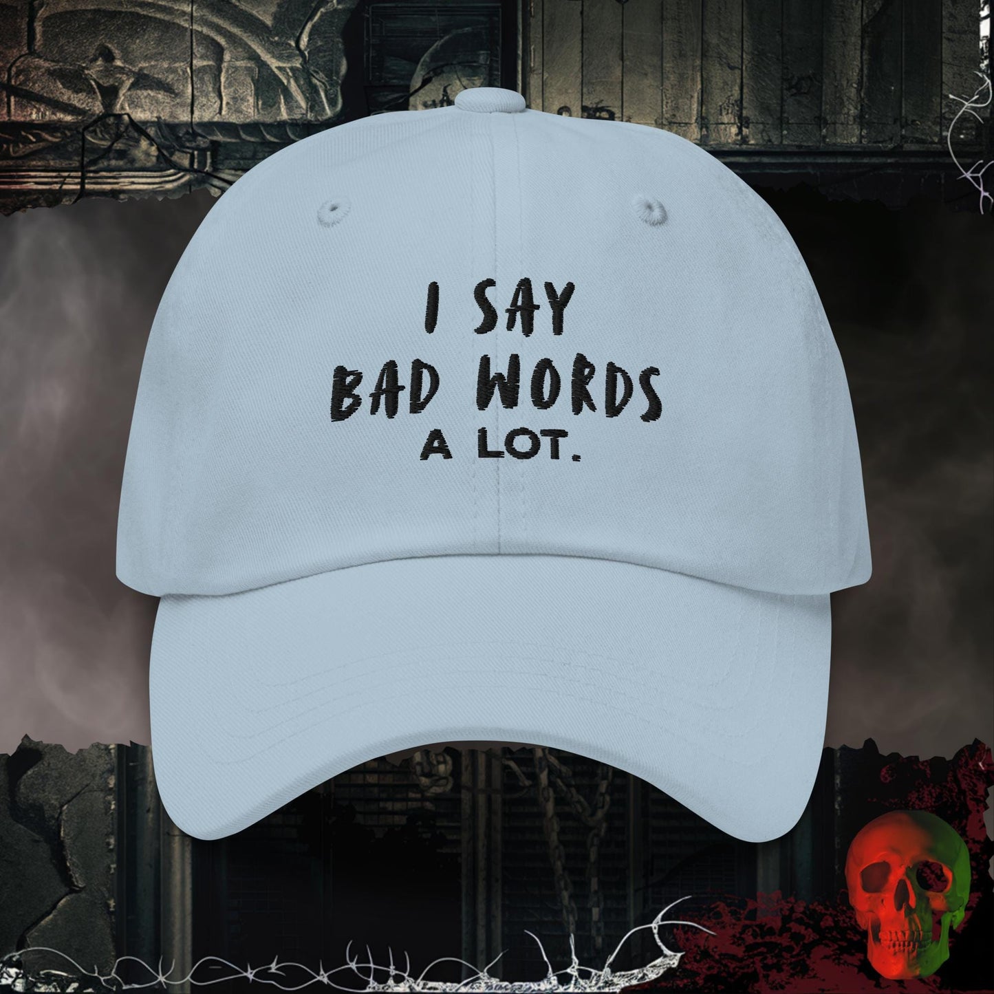 Hats Light Blue I Say Bad Words Embroidered Hat