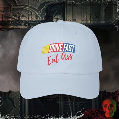 Hats Light Blue / One size Drive Fast Eat A$$ Embroidered Hat