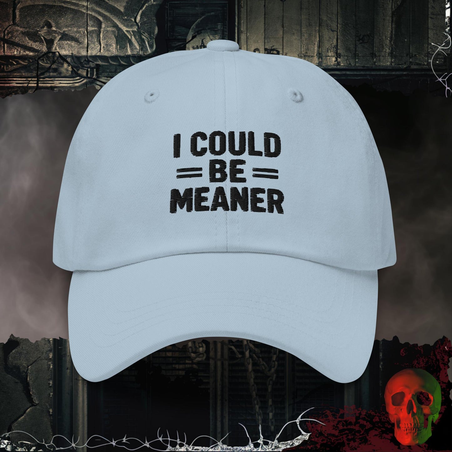 Hats Light Blue / One size I Could Be Meaner Embroidered Hat
