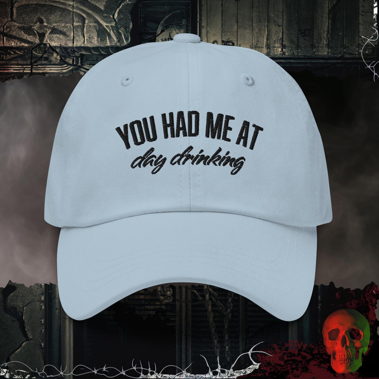 Hats Light Blue You Had Me at Day Drinking Embroidered Statement Dad Hat