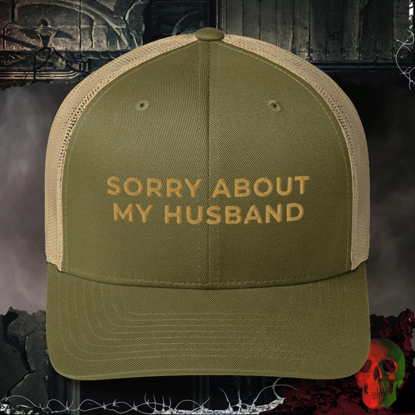 Hats Moss/ Khaki Sorry About My Husband Embroidered Trucker