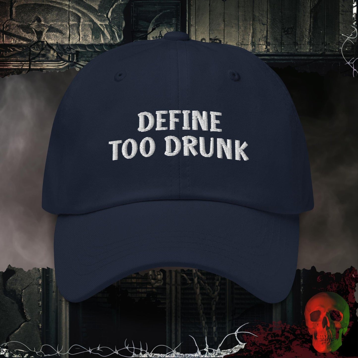 Hats Navy Define Too Drunk | Embroidered Dad Cap