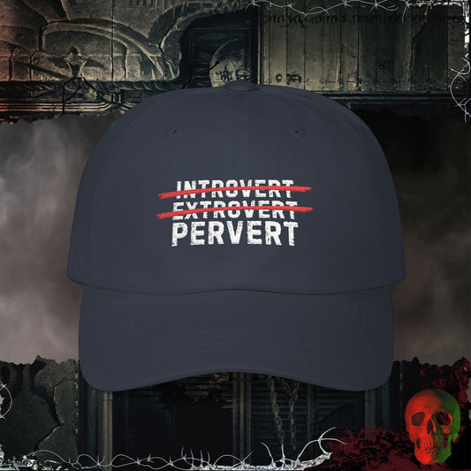 Hats Navy / One size Introvert or Pervert Embroidered Hat