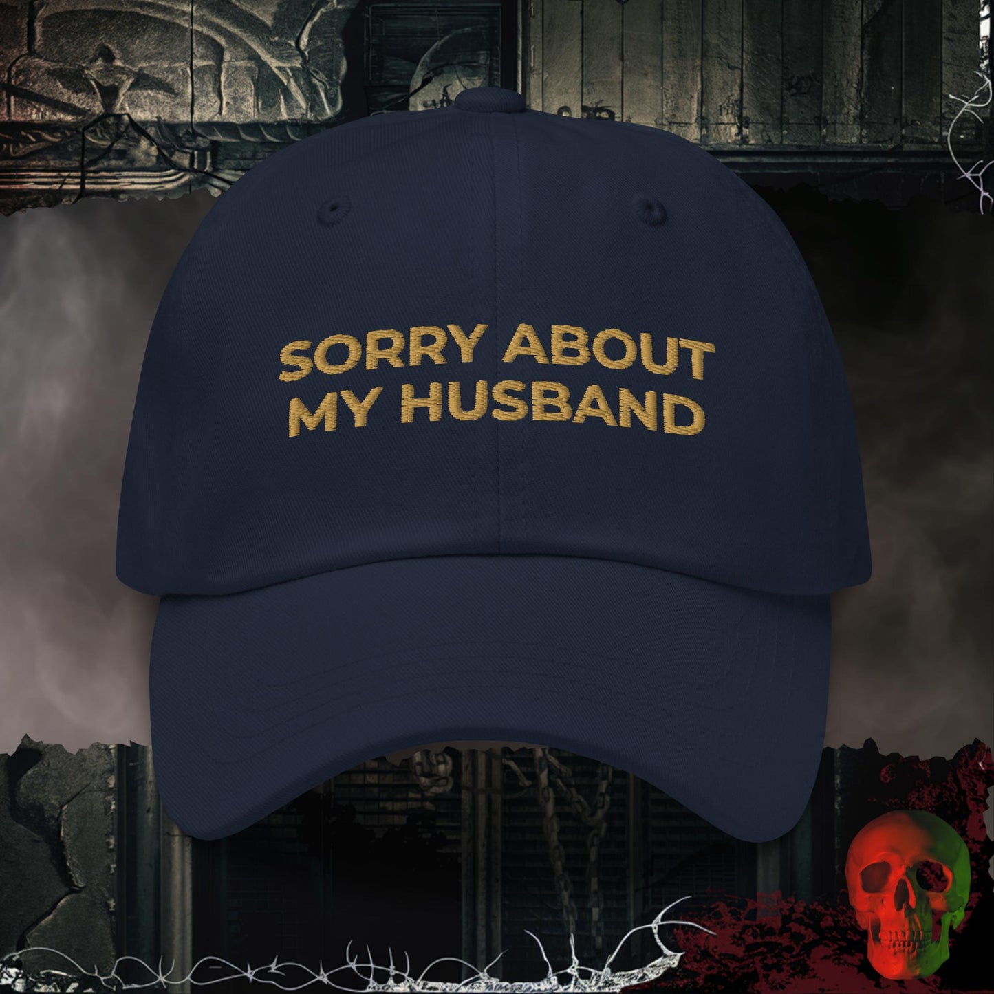 Hats Navy / One size Sorry About My Husband Embroidered Hat