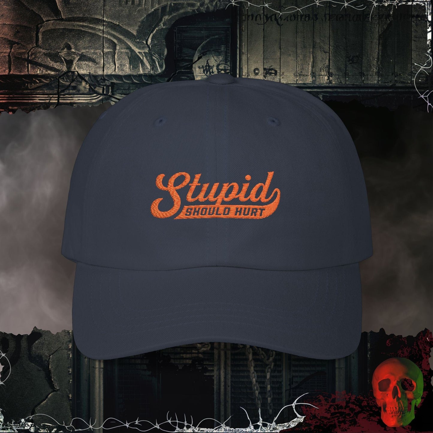 Hats Navy / One size Stupid Should Hurt Embroidered Hat