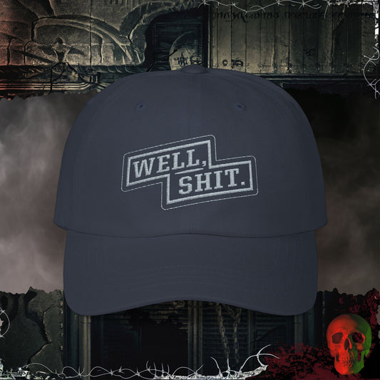 Hats Navy / One size Well Shit Embroidered Hat
