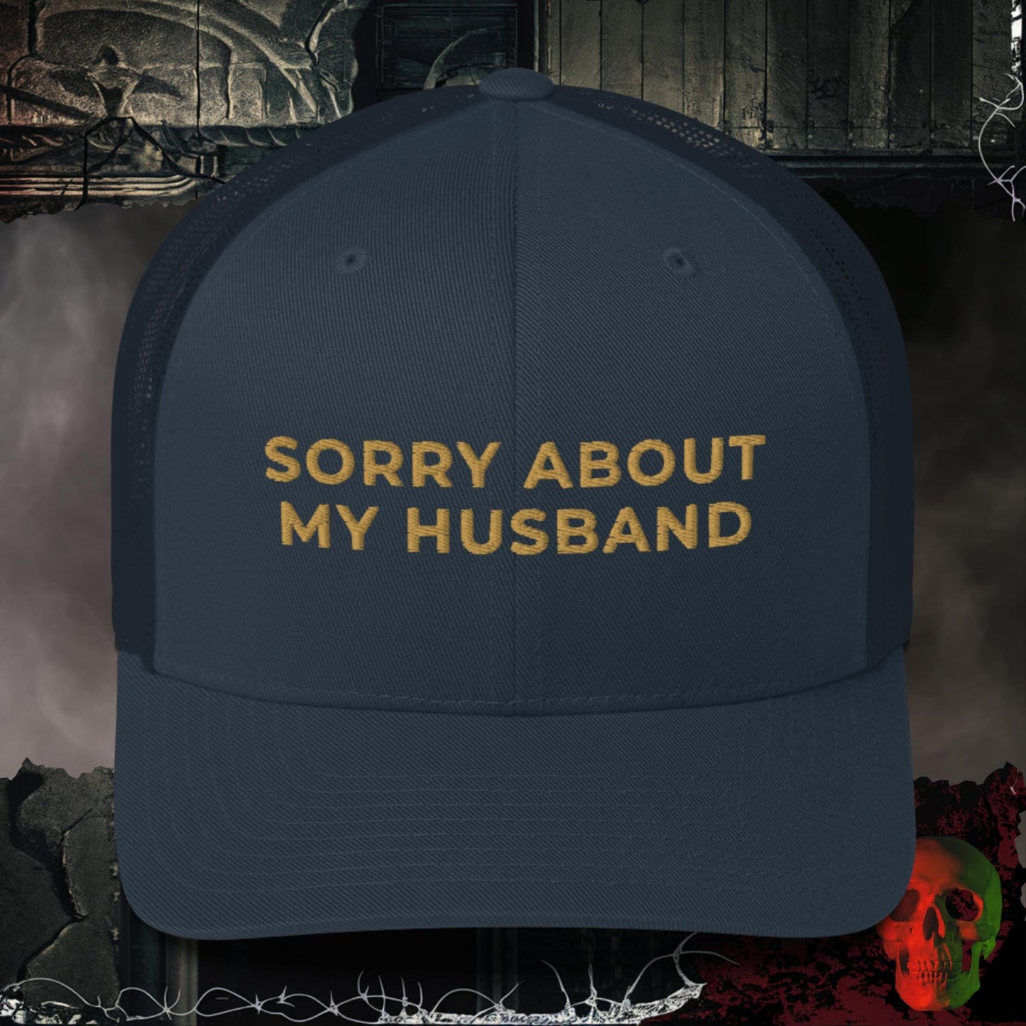 Hats Navy Sorry About My Husband Embroidered Trucker