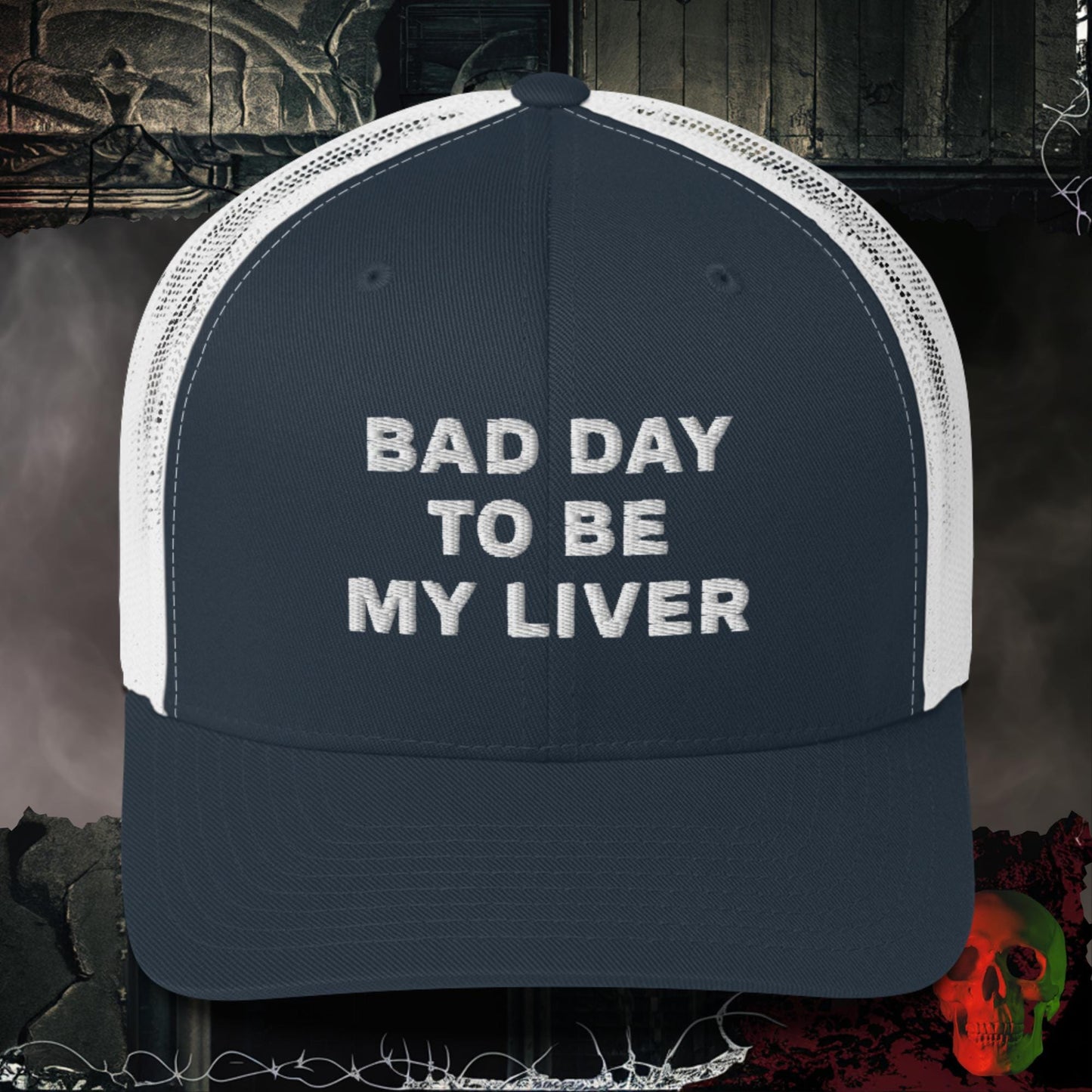 Hats Navy/ White Bad Day to be My Liver Embroidered Trucker